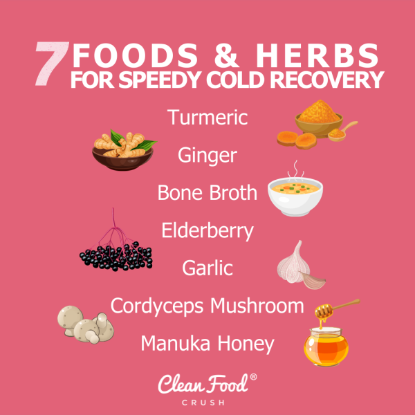 7 Foods & SuperHerbs for Speedy Cold Recovery | Clean Food Crush