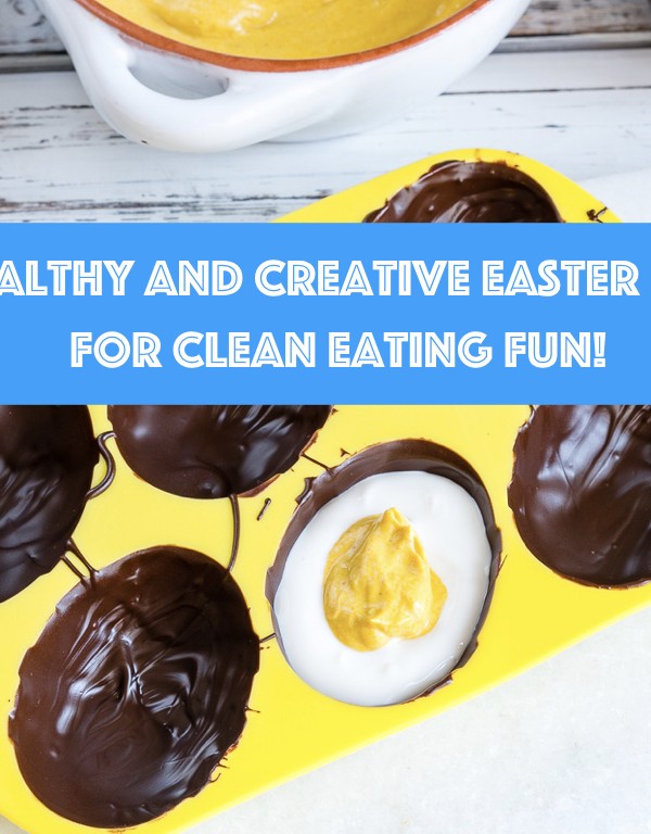 Six Healthy Easter Treat Ideas CleanFoodCrush
