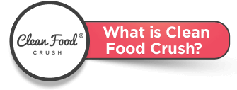 What is Clean Food Crush