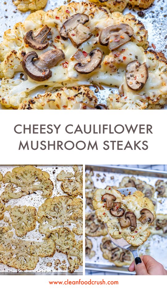 CleanFoodCrush Cheesy Cauliflower Mushroom Steaks