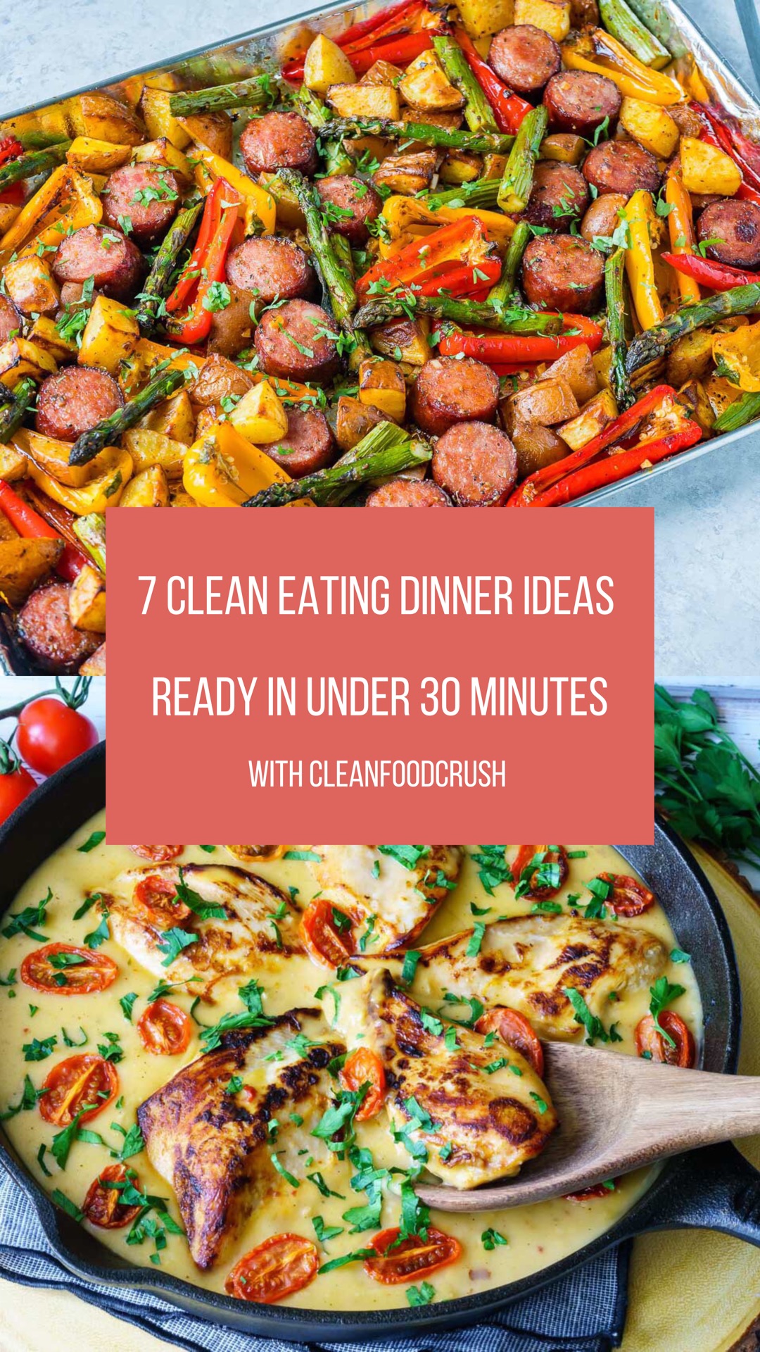7 Clean Eating Dinner Ideas Ready in Under 30 Minutes! | Clean Food Crush