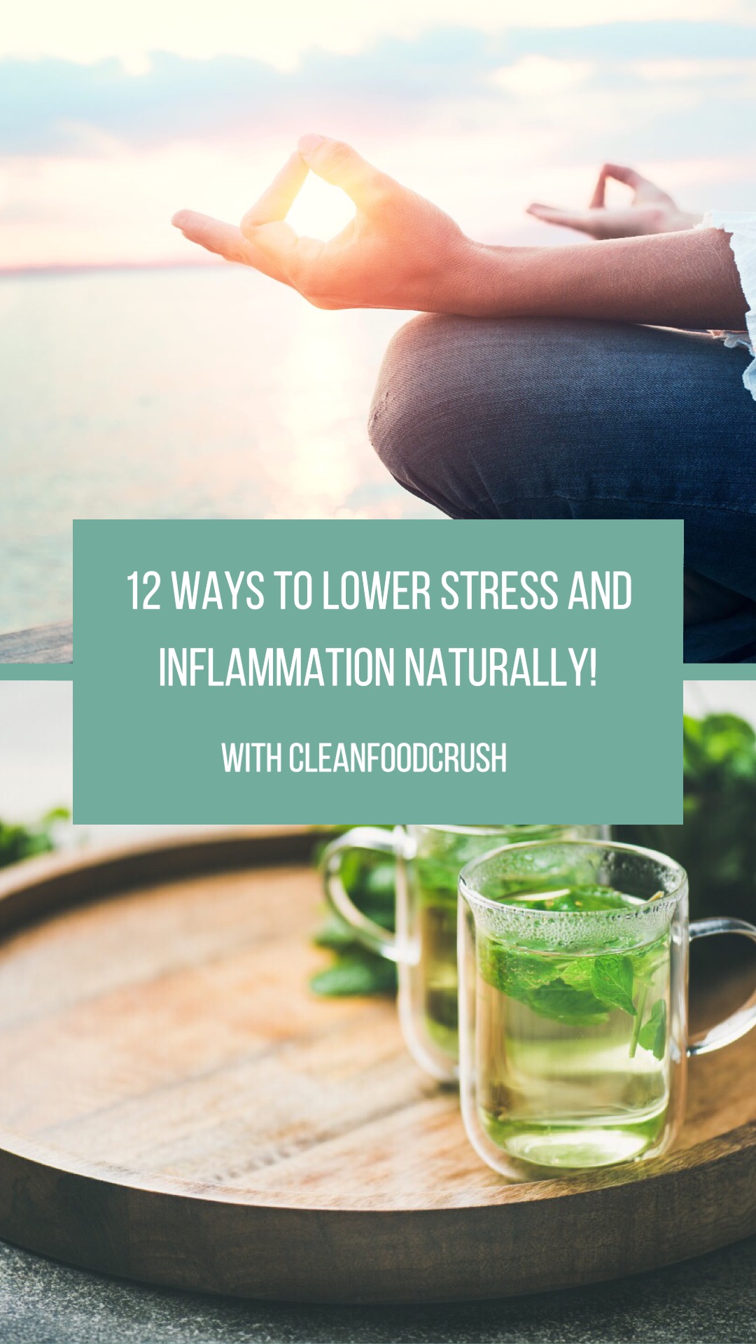 12 Natural Ways to Lower Stress & Inflammation! | Clean Food Crush