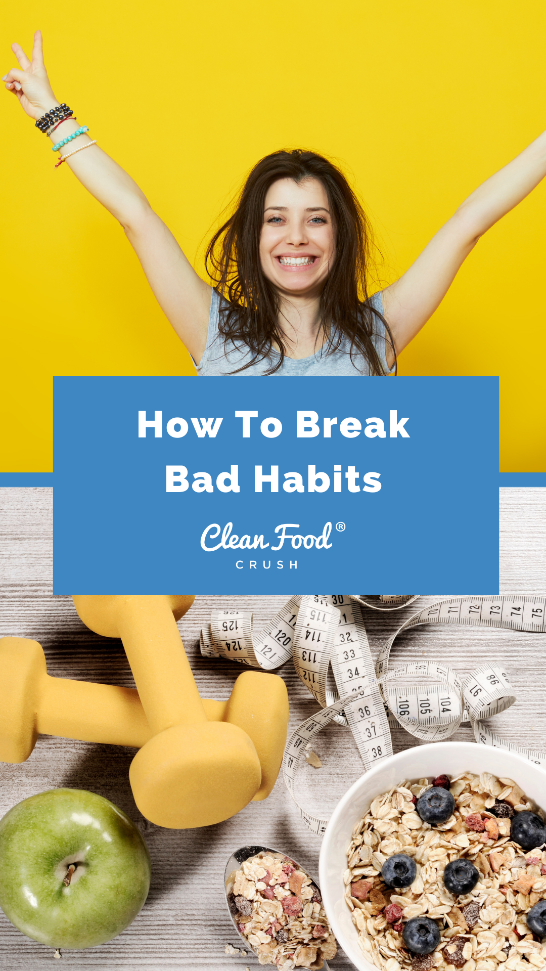 How to Break Bad Habits